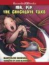 Cover image for The Chocolate Files